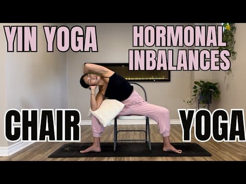 30 Mins Yin Chair Yoga for Hormonal Balances | Endocrine Health & Rejuvenating, Nurturing Yoga