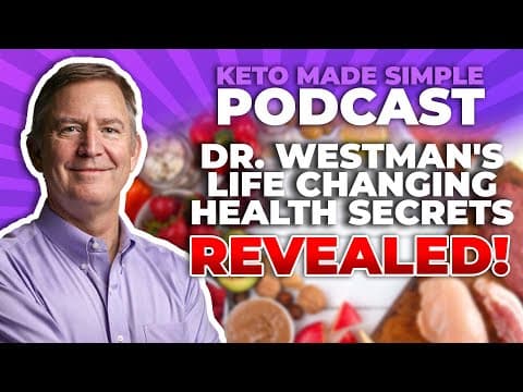 Dr. Westman's Game-Changing Health Secrets Revealed! - Keto Made Simple Podcast