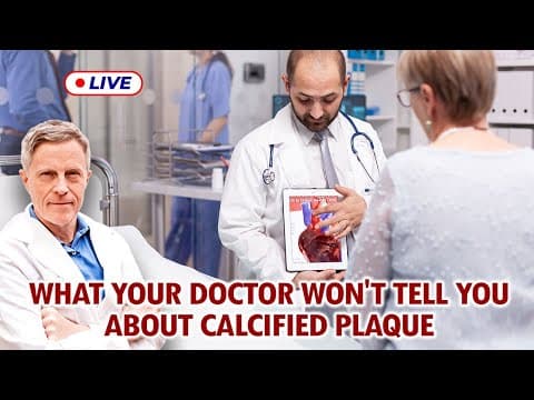 What Your Doctor Won't Tell You About Calcified Plaque (LIVE)