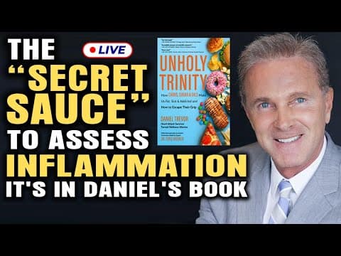 The "Secret Sauce" To Assess Inflammation- It's In Daniel's Book